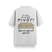 Friends - “Pivot!” Quote Oversized 240 GSM Tee