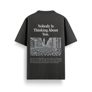 Nobody Is Thinking Oversized 240 GSM Tee