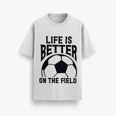 Life Is Better On The Field White Oversized 240 GSM Tee