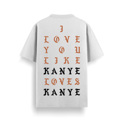 Kanye Loves Kanye White Oversized 240 GSM Tee